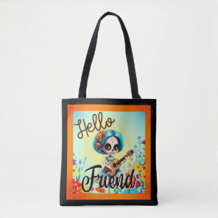 Hello Friend Sugar Skull  Tote Bag