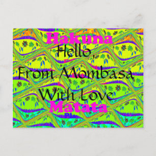 Hello From Mombasa with Love Hakuna Matata postcar Postcard