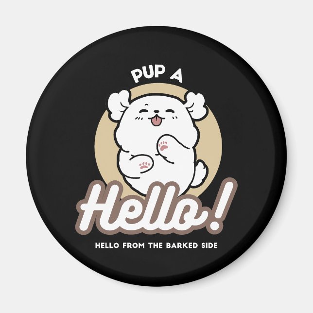 Hello from the Barked Side – Cute Dog Design Magnet (Front)