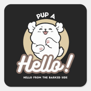 Hello from the Barked Side – Cute Dog Design Square Sticker