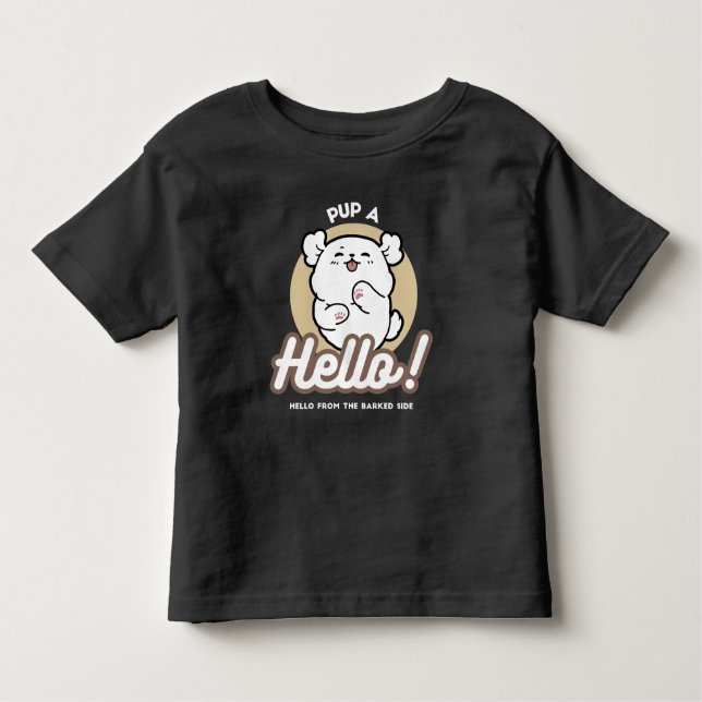 Hello from the Barked Side – Cute Dog Design Toddler T-Shirt (Front)