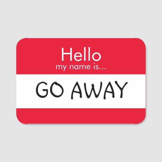 Hello... Go Away Name Tag (Front)