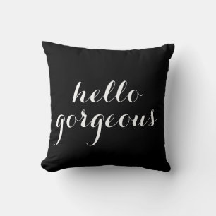 hello gorgeous black white text cushion