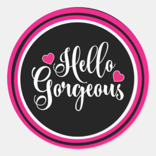 Hello Gorgeous  Classic Round Sticker