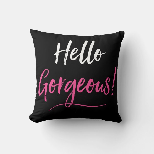 Hello Gorgeous! Cushion (Front)