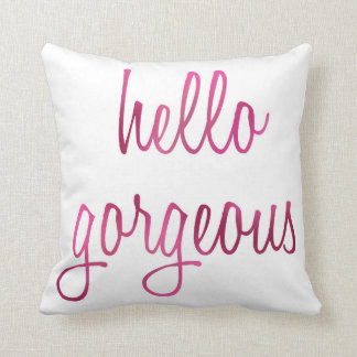 Hello Gorgeous Cushion