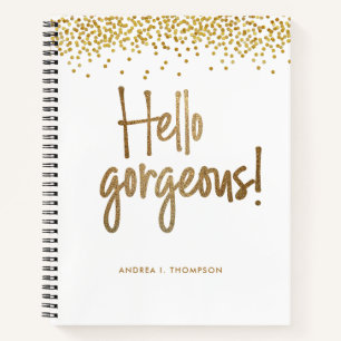 Hello Gorgeous Gold confetti Girly personalised  Notebook