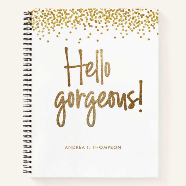 Hello Gorgeous Gold confetti Girly personalised  Notebook (Front)