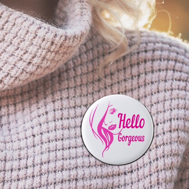 Hello Gorgeous Lovely Lady Face Drawing Typography 6 Cm Round Badge (Creator Uploaded)