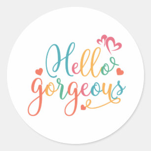 Hello Gorgeous Multi colour Classic Round Sticker