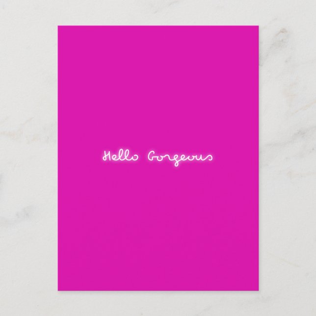 Hello Gorgeous Neon | Pink Girly Modern Luminous Postcard (Front)