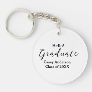 Hello graduate class of 20XX name congrats stylish Key Ring