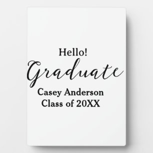 Hello graduate class of 20XX name congrats stylish Plaque