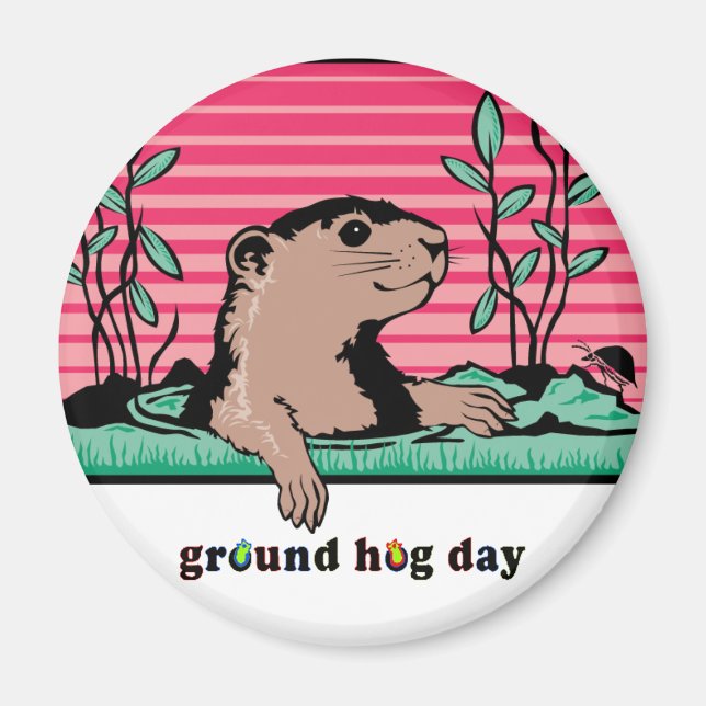 Hello, Groundhog's Shadow - Magnet (Front)