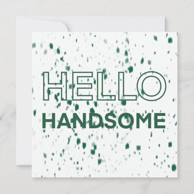 Hello handsome (Front)