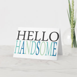 HELLO HANDSOME COMPLIMENTS EXPRESSIONS FEELINGS SA CARD