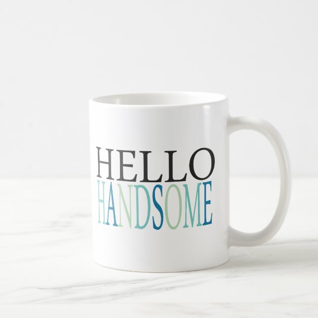 HELLO HANDSOME COMPLIMENTS EXPRESSIONS FEELINGS SA COFFEE MUG (Right)