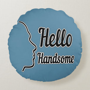 Hello Handsome Typography and Face Profile Outline Round Cushion