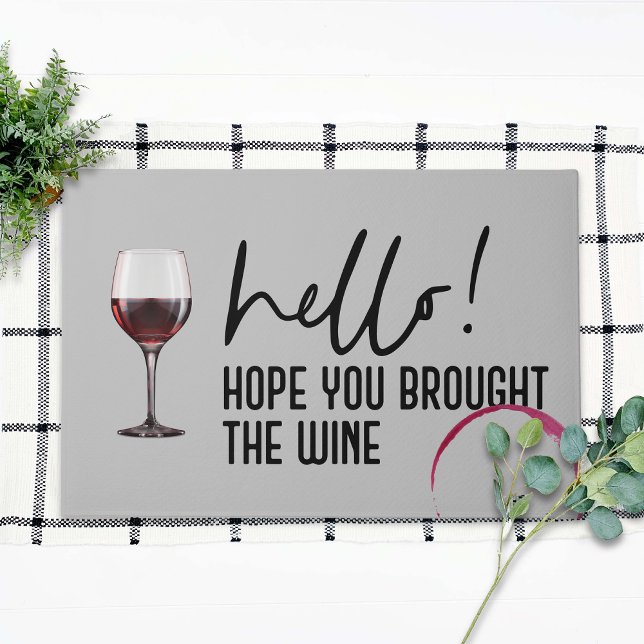 Hello Hope Your Brought Wine Cute Fun Doormat (Creator Uploaded)