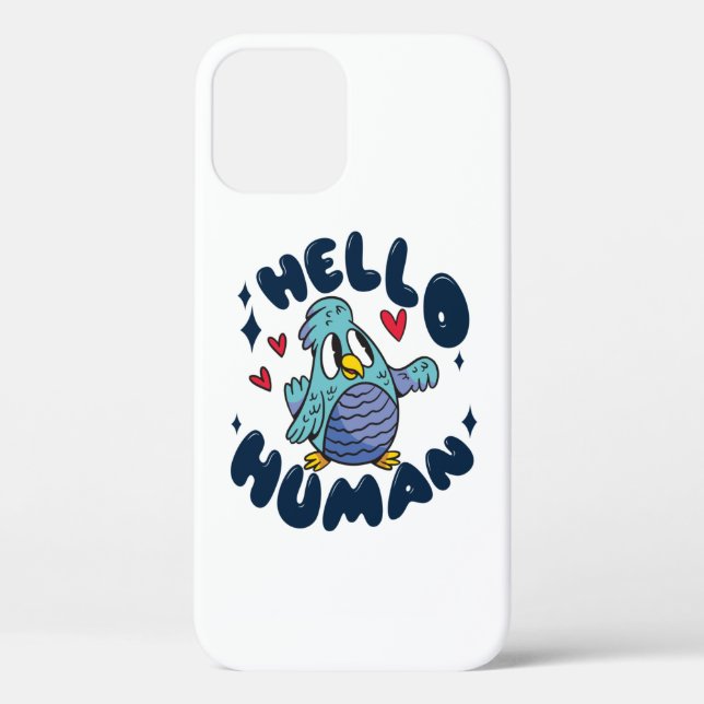 Hello human cute bird Case-Mate iPhone case (Back)