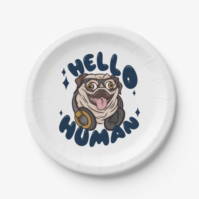 Hello human Cute dog Paper Plate (Front)