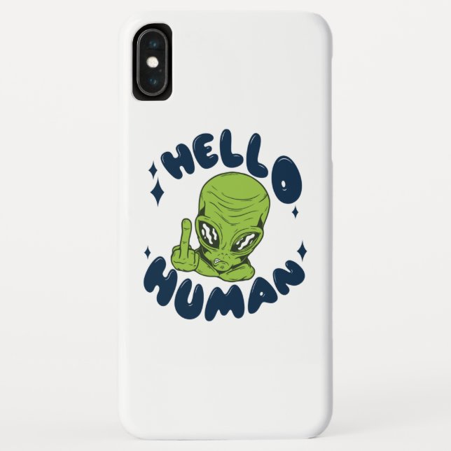 Hello human funny Alien Case-Mate iPhone Case (Back)
