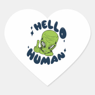 Hello human funny Alien Heart Sticker