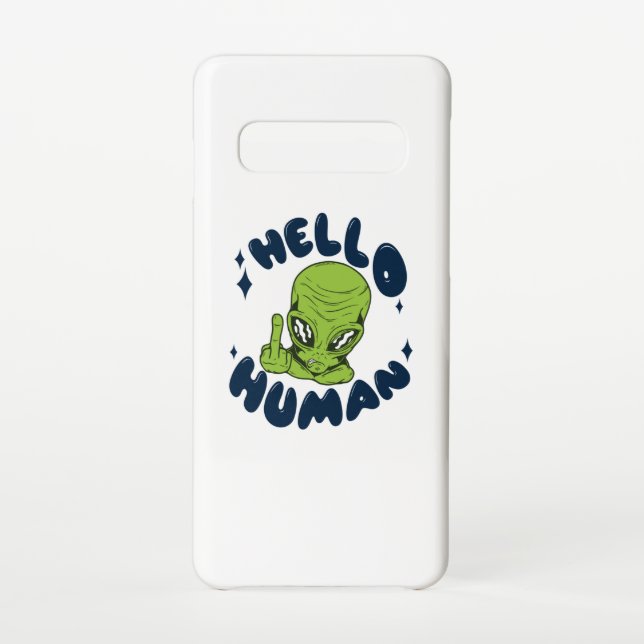 Hello human funny Alien Samsung Galaxy Case (Back)