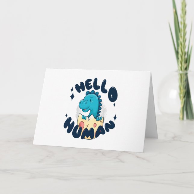 Hello human funny Dinosaur Card (Front)