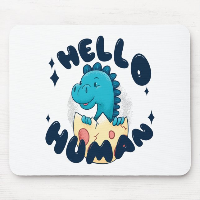 Hello human funny Dinosaur Mouse Pad (Front)