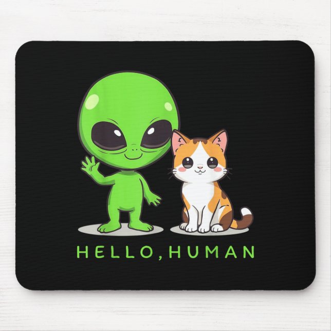 Hello Human Green Alien Cat Cute ET Galaxy Space Mouse Pad (Front)