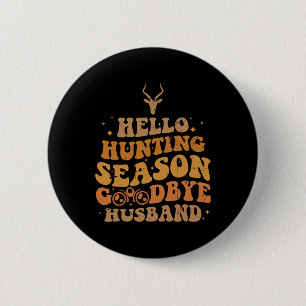 Hello Hunting Season Good 6 Cm Round Badge