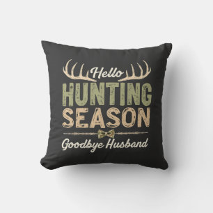 Hello Hunting Season, Goodbye Husband Couples Cushion