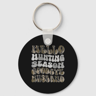 Hello Hunting Season  Key Ring