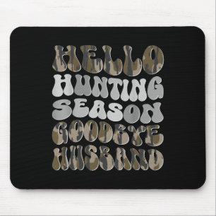 Hello Hunting Season Mouse Pad