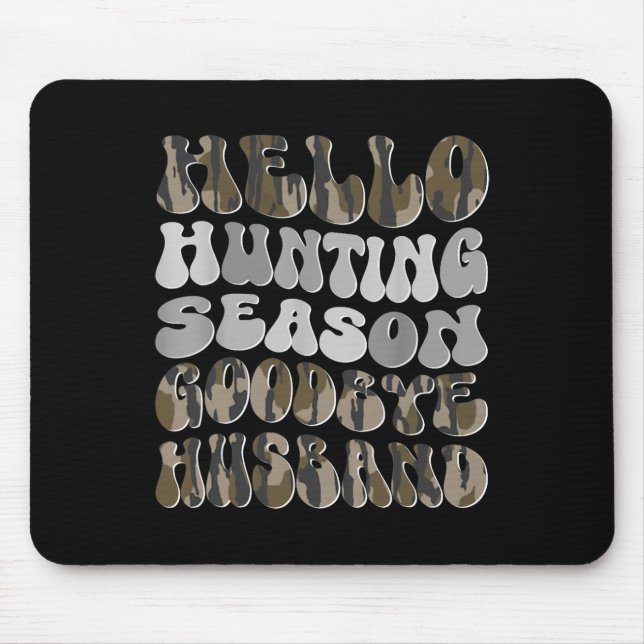 Hello Hunting Season  Mouse Pad (Front)