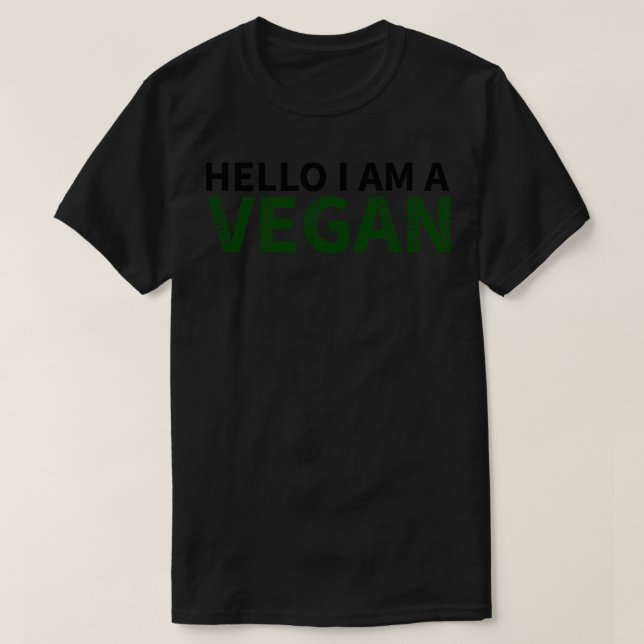 hello i am a vegan T-Shirt (Design Front)