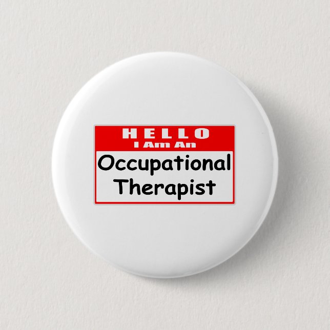 Hello, I Am An Occupational Therapist 6 Cm Round Badge (Front)