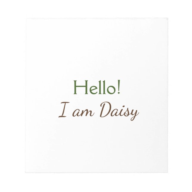 Hello I am Daisy add name text simple minimal y    Notepad (Front)