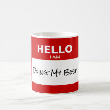 'Hello I Am Doing My Best' Name Tag Funny