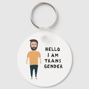 Hello I Am Transgender Key Ring