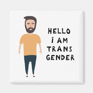 Hello I Am Transgender Magnet