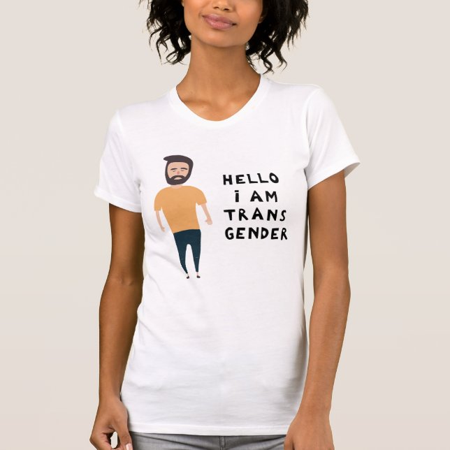 Hello I Am Transgender T-Shirt (Front)