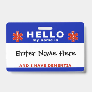 HELLO i have dementia emergency info ID Badge