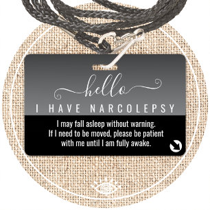 hello i have NARCOLEPSY disability id Badge