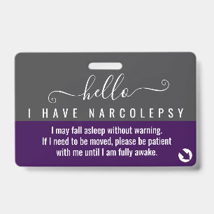 hello i have NARCOLEPSY disability id Badge