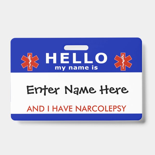 HELLO i have narcolepsy emergency info ID Badge (Front)