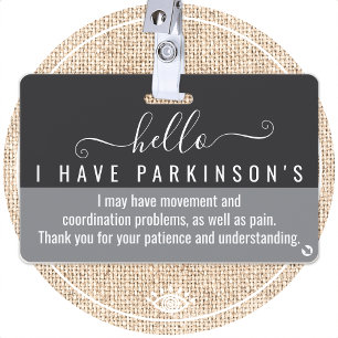 hello i have PARKINSONS disability id ID Badge