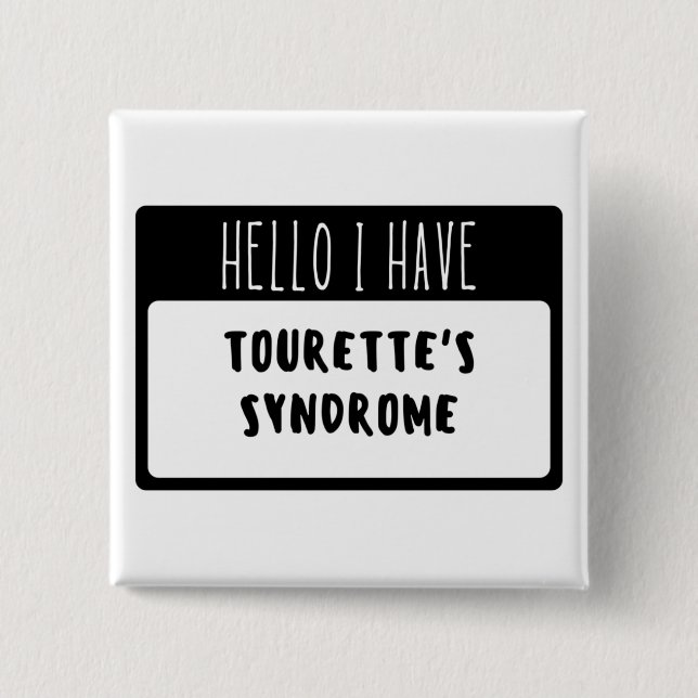 Hello I Have Tourette's Syndrome 15 Cm Square Badge (Front)