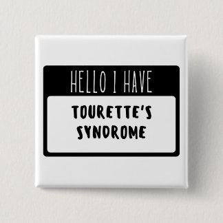 Hello I Have Tourette's Syndrome 15 Cm Square Badge